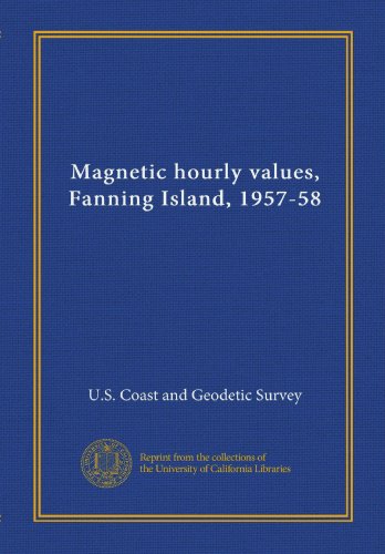 9781125466155: Magnetic hourly values, Fanning Island, 1957-58