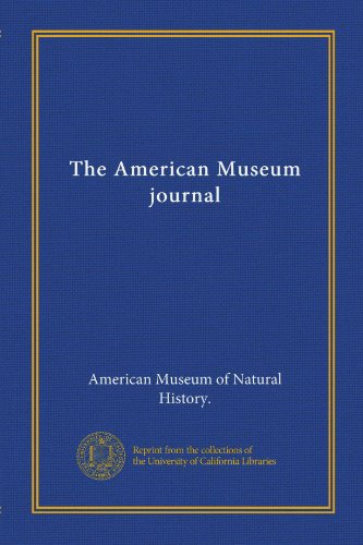 The American Museum journal (9781125487730) by American Museum Of Natural History., .