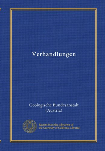Verhandlungen (German Edition) (9781125500590) by Geologische Bundesanstalt (Austria), .