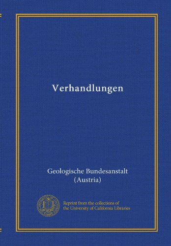 Verhandlungen (German Edition) (9781125500705) by Geologische Bundesanstalt (Austria), .