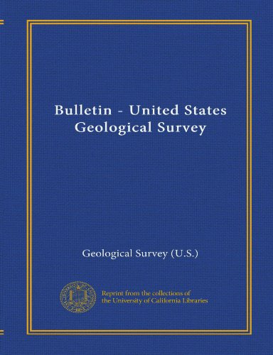 Bulletin - United States Geological Survey (9781125505687) by Geological Survey (U.S.), .