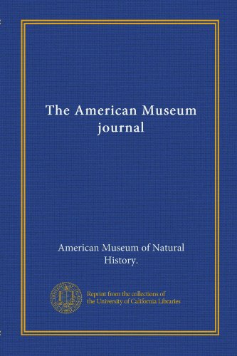 The American Museum journal (9781125506295) by American Museum Of Natural History., .