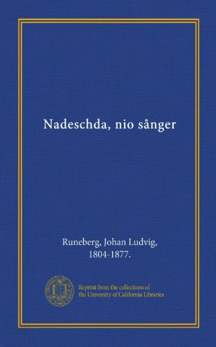 Nadeschda, nio sÃ¥nger (9781125543146) by Runeberg, Johan Ludvig, 1804-1877., .