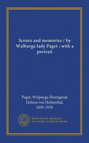 9781125553961: Scenes and memories / by Walburga lady Paget ; with a portrait