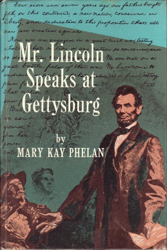 Imagen de archivo de Mr. Lincoln Speaks at Gettysburg a la venta por Better World Books