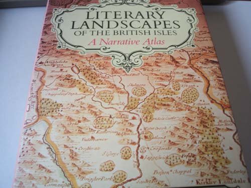 9781125713662: Literary landscapes of the British Isles: a narrative atlas / David Daiches & John Flower
