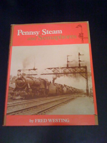 Stock image for Pennsy Steam and Semaphores for sale by Jay W. Nelson, Bookseller, IOBA
