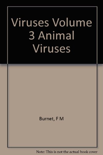 Viruses Volume 3 Animal Viruses - M Burnet, F