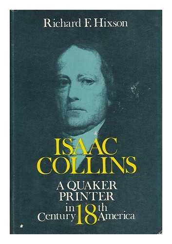 Imagen de archivo de Isaac Collins, a Quaker Printer in 18th Century America a la venta por Wonder Book