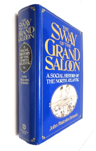 Beispielbild fr The Sway of the Grand Saloon: A Social History of the North Atlantic zum Verkauf von HPB-Diamond