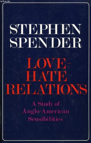 9781125801307: LOVE-HATE RELATIONS, A STUDY OF ANGLO-AMERICAN SENSIBILITIES