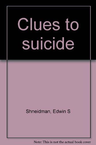 Imagen de archivo de Clues to Suicide a la venta por Webster's Bookstore Cafe, Inc.