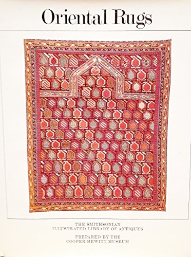 Imagen de archivo de Oriental Rugs - Smithsonian Illustrated Library Of Antiques a la venta por Better World Books: West