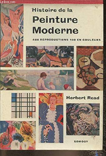 Histoire de la peinture moderne (Le livre de poche: SeÌrie art) (9781125909461) by Read, Herbert