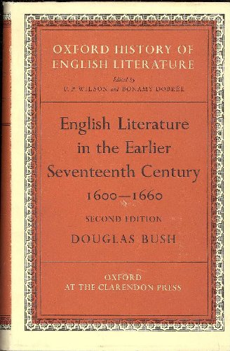 9781125919972: English literature in the earlier seventeenth century, 1600-1660 (Oxford history of English literature-vol.5)