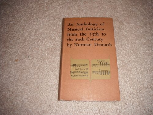 Stock image for An Anthology of Musical Criticism for sale by Wonder Book