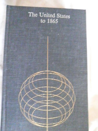 Beispielbild fr The United States to 1865 (The University of Michigan history of the modern world) zum Verkauf von Better World Books
