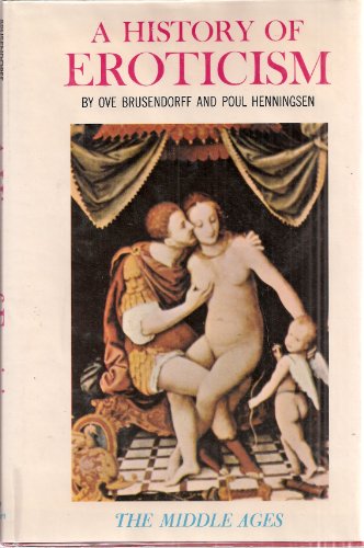 Beispielbild fr A History of Eroticism: The Middle Ages zum Verkauf von Wonder Book