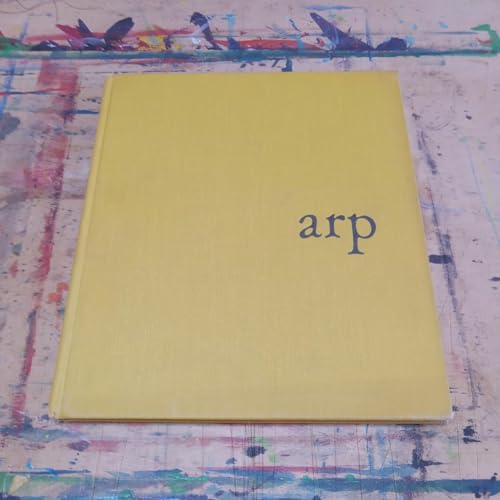 Arp. Ed., with an introd., by James Thrall Soby. With essays by Arp and others (9781127078813) by Jean Hans Arp; Richard Huelsenbeck; Robert Melville; Carola Giedion-Welcker