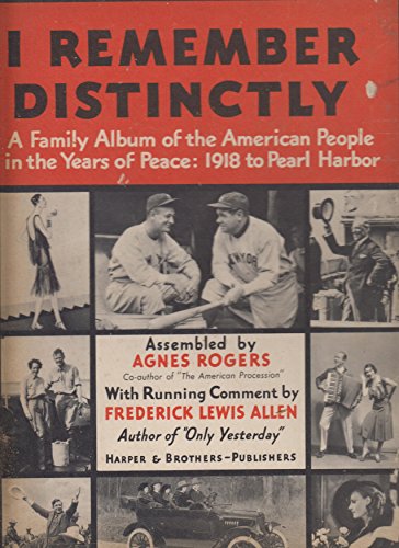 Stock image for I Remember Distinctly: A Family Album of the American People, 1918-1941 for sale by HPB-Diamond