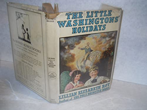 The Little Washingtons' Holidays (The Little Washington books) (9781127309214) by Roy, Lillian Elizabeth