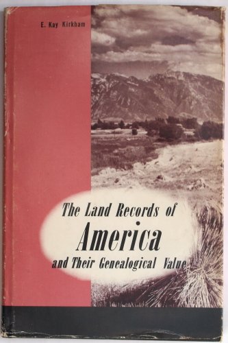 Stock image for The land records of America and their genealogical value for sale by The Book Garden