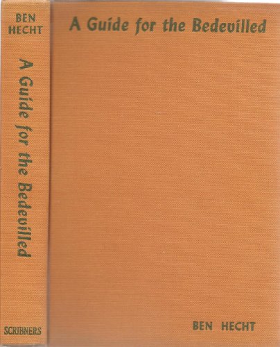 A Guide for the Bedevilled (9781127468164) by Hecht, Ben