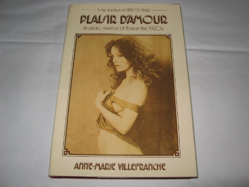 9781127507566: Plaisir d'amour: An erotic memoir of Paris in the 1920s