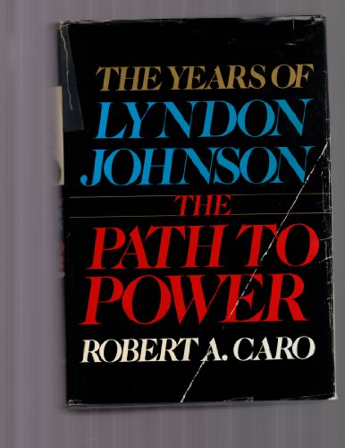 9781127521326: The Path To Power - The Years Of Lyndon Johnson