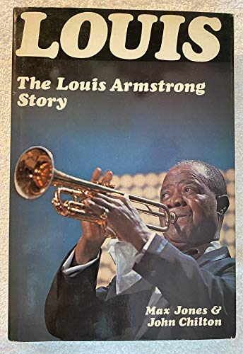 9781127539307: Louis; the Louis Armstrong Story, 1900-1971 by Max Jones & John Chilton