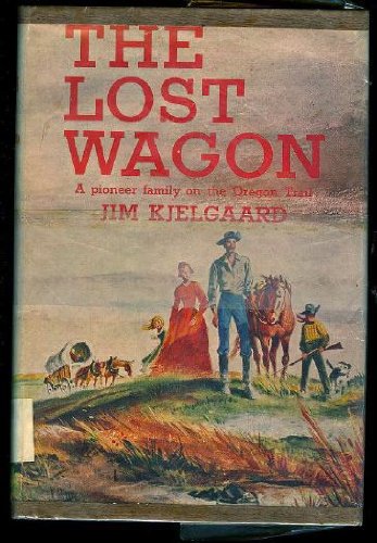 The Lost Wagon (9781127544462) by Kjelgaard, Jim