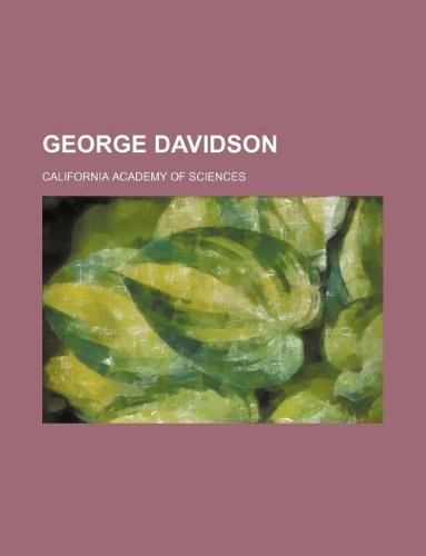 George Davidson (9781130010527) by California Academy Of Sciences