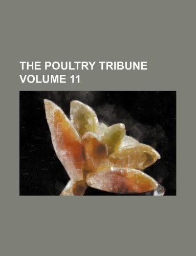 9781130016420: The Poultry tribune Volume 11