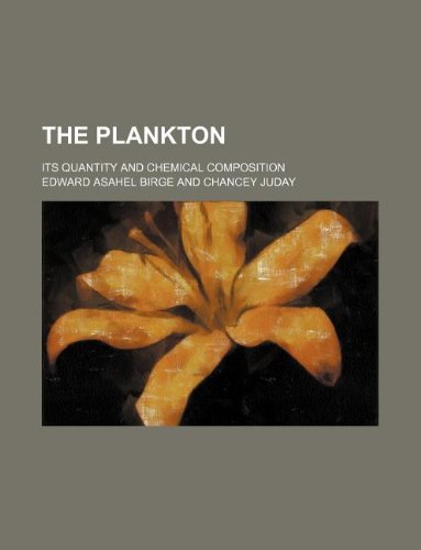 Imagen de archivo de The plankton; Its quantity and chemical composition a la venta por WorldofBooks