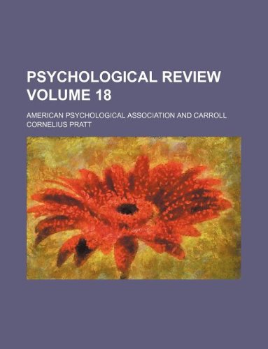 Psychological review Volume 18 (9781130021158) by American Psychological Association