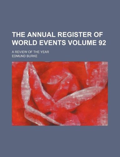 The Annual register of world events Volume 92 ; a review of the year (9781130023343) by Edmund III Burke Edmund Burke