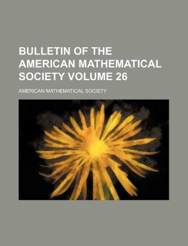 9781130034608: Bulletin of the American Mathematical Society Volume 26