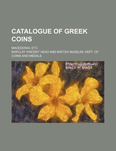 Beispielbild fr Catalogue of Greek Coins; Macedonia, Etc zum Verkauf von Buchpark