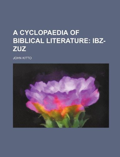 A Cyclopaedia of Biblical Literature (9781130036831) by John Kitto