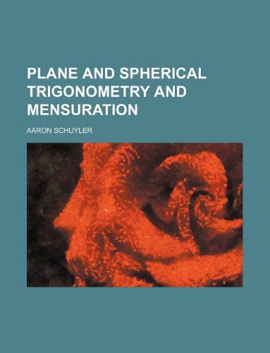 9781130039580: Plane and spherical trigonometry and mensuration