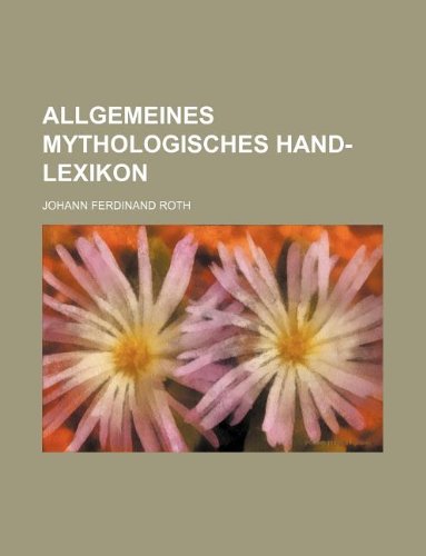 Beispielbild fr Allgemeines Mythologisches Hand-Lexikon zum Verkauf von Buchpark