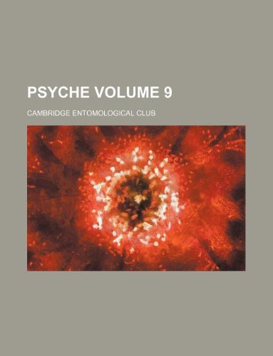 Psyche Volume 9 (9781130052060) by Cambridge Entomological Club