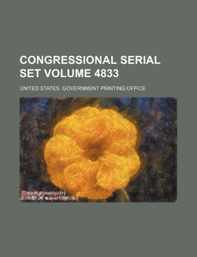 Congressional serial set Volume 4833 (9781130053791) by United States. Government Office