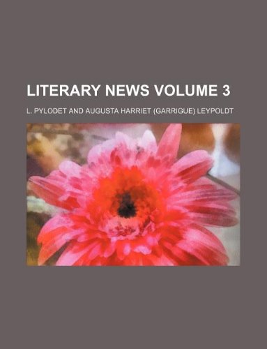 9781130061925: Literary News Volume 3