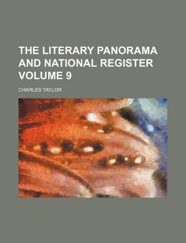 9781130066883: The Literary panorama and national register Volume 9