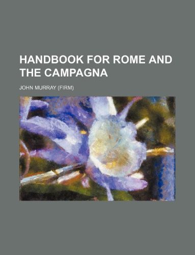 Handbook for Rome and the Campagna (9781130067880) by John Murray