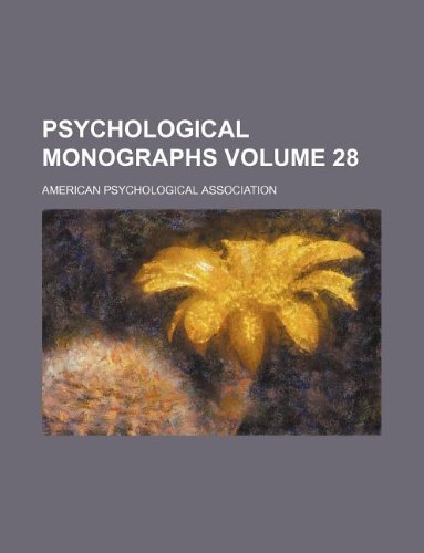 Psychological monographs Volume 28 (9781130070613) by American Psychological Association