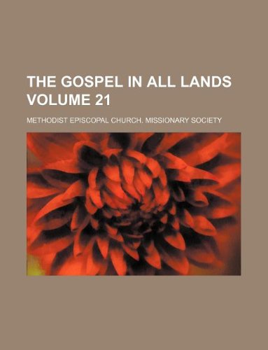 9781130085778: The Gospel in all lands Volume 21