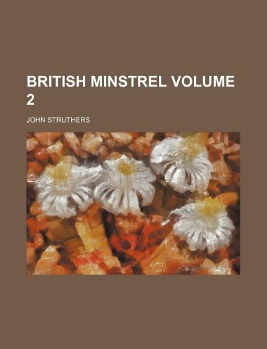 British Minstrel Volume 2 (9781130097535) by John Struthers