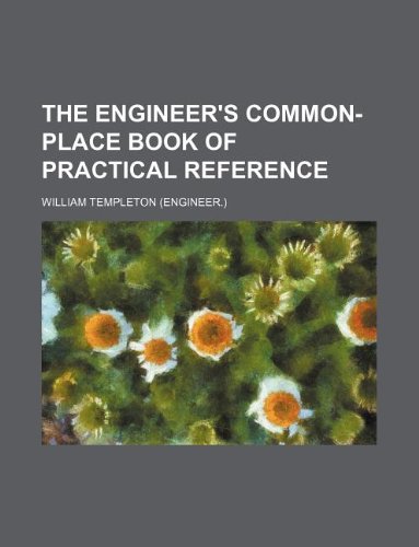 9781130104332: The engineer's common-place book of practical reference